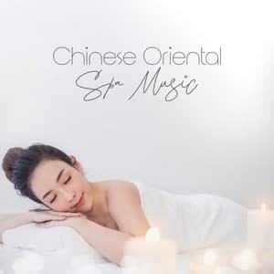 Chinese Oriental Spa Music: Zen Like Sounds for Spa Weekend - Massage Spa Academy