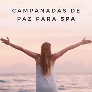 Campanadas De Paz Para Spa - Sonidos de paz