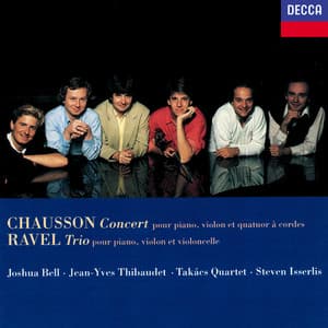 Chausson: Concert for Piano, Violin & String Quartet / Ravel: Piano Trio - Joshua Bell
