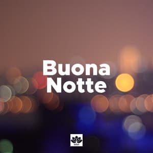 Buona Notte - Musica per Dormire per Bambini e Adulti - Ninna Nanna Mamma