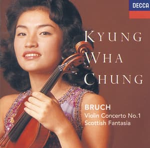 Bruch: Violin Concerto No.1; Scottish Fantasia - Max Bruch