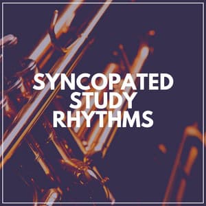 Syncopated Study Rhythms - Jazz For Sleeping
