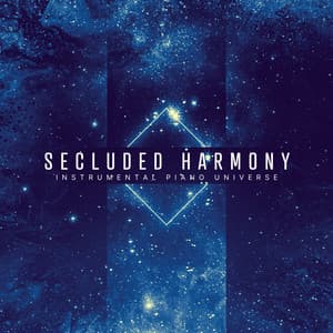 Secluded Harmony - Instrumental Piano Universe