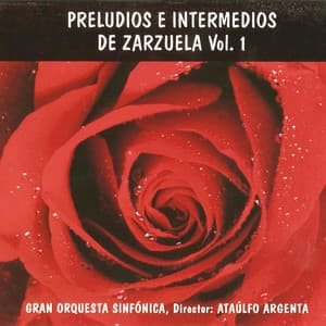 Preludios e Intermedios de Zarzuela Vol. 1 - Ataúlfo Argenta