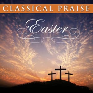 Classical Praise Easter - Phillip Keveren