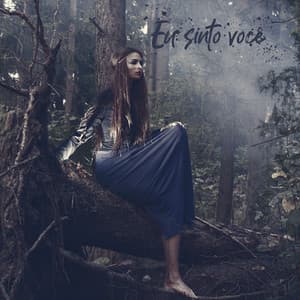 Eu sinto você: Música Tantra, Sons de Sensualidade, Música para Sexo - Técnicas de Sexo Tântrico