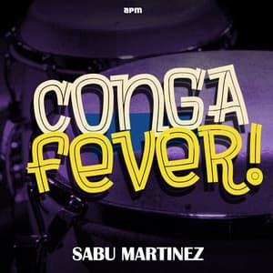 Conga Fever! - Sabu Martinez