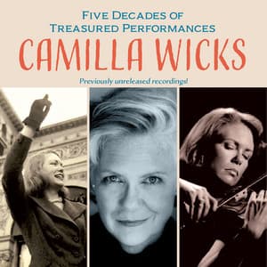 5 Decades of Treasured Performances: Camilla Wicks - Camilla Wicks