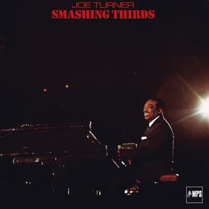 Smashing Thirds - Big Joe Turner