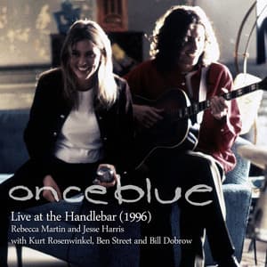 Once Blue: Live at the Handlebar 1996 - Rebecca Martin