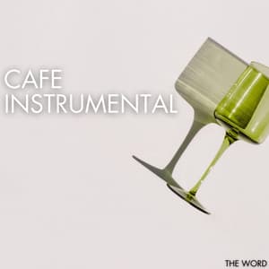 The Word - Cafe Instrumental