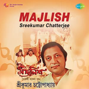 Majlish - Sree Kumar Chatterjee