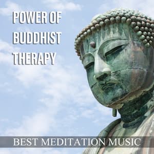 Power of Buddhist Therapy: Best Meditation Music, Spiritual Awakening, Oasis of Mindfulness Training, Yoga Exercises, Buddhist Wisdom - Great Meditation Guru