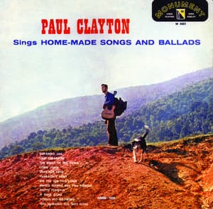 Paul Clayton Sings Home Made Songs And Ballads - Paul Clayton