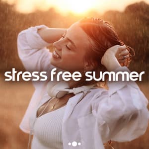 STRESS FREE SUMMER - Greatest Chillout Beats 2023 - Global Chill Hits