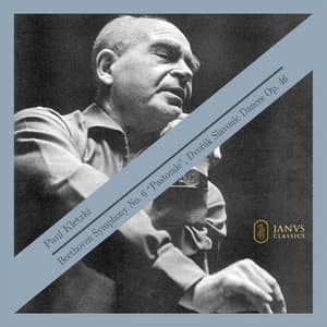 Beethoven: Symphony No. 6, Op. 68 - Dvořák: Slavonic Dances, Op. 46 - Paul Kletzki