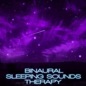 Binaural Sleeping Sounds Therapy - Binaural Sleep