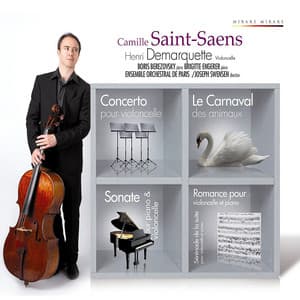 Saint-Saëns: Carnival of the Animals; Cello Concerto No. 1; Cello Sonata No. 1; Romance; Serenade - Camille Saint-Saëns