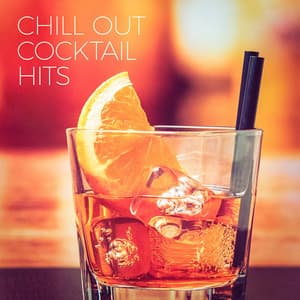 Chill Out Cocktail Hits - The Best Of Chill Out Lounge