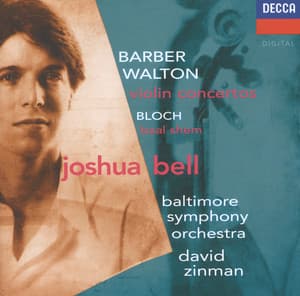 Barber & Walton: Violin Concertos – Bloch: Baal Shem - Joshua Bell