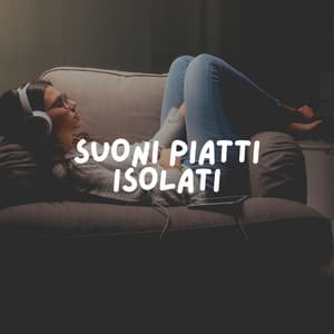 Suoni Piatti Isolati - Rumore Bianco