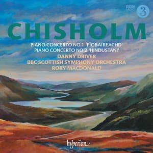Erik Chisholm: Piano Concertos Nos. 1 & 2 - Erik Chisholm