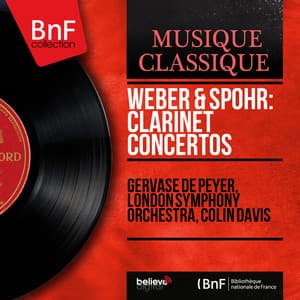 Weber & Spohr: Clarinet Concertos - Gervase De Peyer