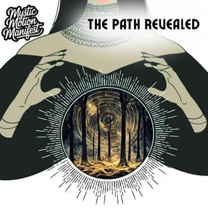 The Path Revealed - Mystic Motion Manifest