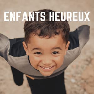Enfants Heureux - Comptines