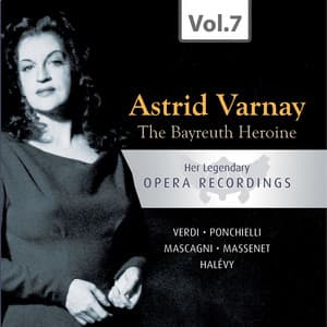 The Bayreuth Heroine: Her Legendary Opera Recordings, Vol. 7 - Astrid Varnay