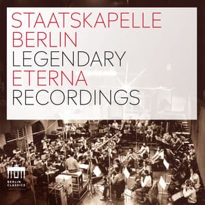 Staatskapelle Berlin Legendary Eterna Recordings - Staatskapelle Berlin