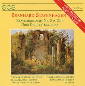 Stavenhagen: Piano Concerto No. 2 in A Major & 3 Orchesterlieder - Bernhard Stavenhagen