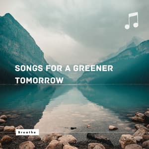 Breathe: Songs for a Greener Tomorrow - EcoHarmony Collective