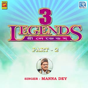 3 Legends, Pt. 2 - Manna Dey
