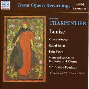 Charpentier: Louise - Grace Moore