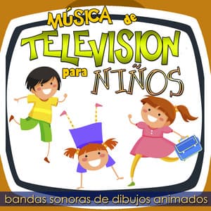 Música de Televisión para Niños. Bandas Sonoras de Dibujos Animados - Grupo Infantil Guarderia Pon