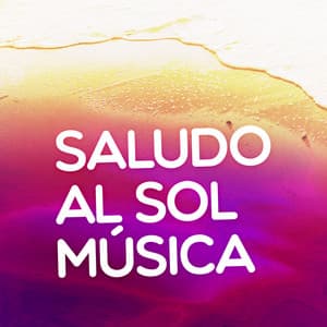 Saludo al Sol Música - Saludo al Sole Musica Relax