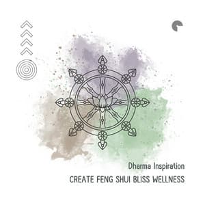Create Feng Shui Bliss Wellness - Dharma Inspiration