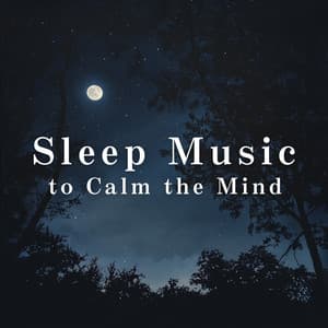 Sleep Music to Calm the Mind - Hugo Focus