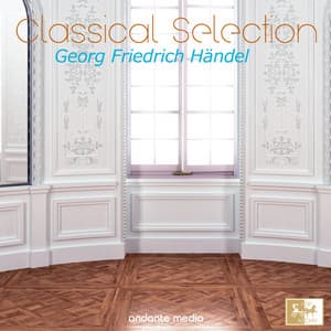 Classical Selection - Handel: Music of the Royal Fireworks - George Frideric Handel