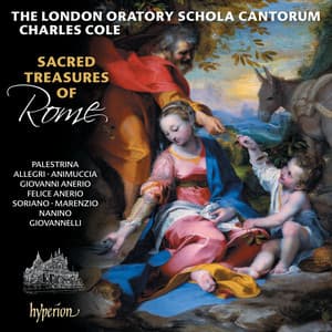 Sacred Treasures of Rome - London Oratory Schola Cantorum