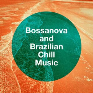 Bossanova and Brazilian Chill Music - Brazil Beat