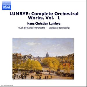 Lumbye: Complete Orchestral Works, Vol. 1 - Hans Christian Lumbye