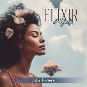 Elixir of Youth: Serene Spa Music, Bio-Regeneration, Wonderful Feeling of Calmness, Blissful Atmosphere, Relaxing Sounds for Massage - Julie Riviera