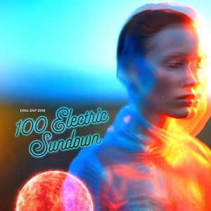100 Electric Sundown - Chill Out 2018