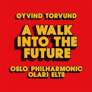 Øyvind Torvund: A Walk into the Future - Øyvind Torvund
