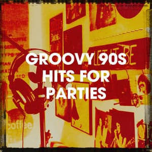 Groovy 90s Hits for Parties - Música Dance de los 90