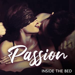 Passion Inside The Bed - Making Slow Love