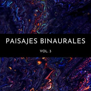 Paisajes Binaurales Vol. 3 - Música de concentración profunda