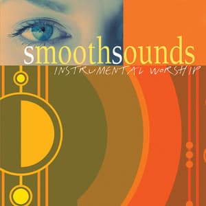 Smooth Sounds - Instrumental Worship - The London Fox Players